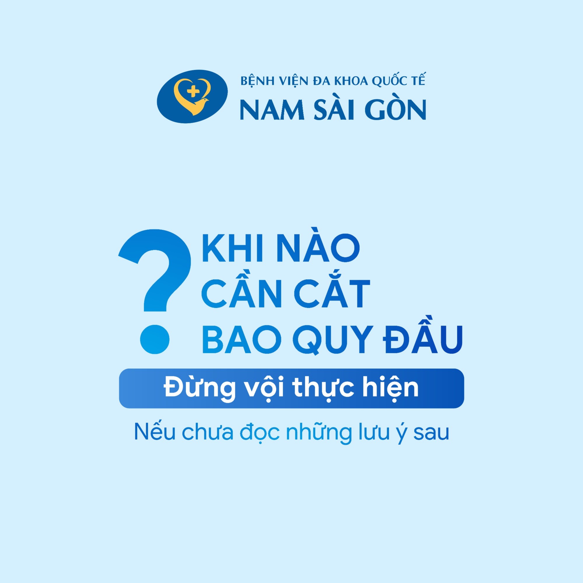 KHI NÀO CẦN CẮT BAO QUY ĐẦU: ĐỪNG VỘI THỰC HIỆN NẾU CHƯA TÌM HIỂU