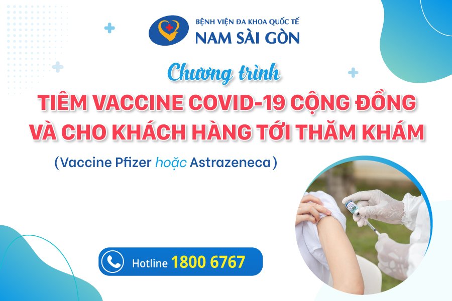 Chương trình Tiêm vaccine ngừa COVID-19 cộng đồng và cho khách hàng tới khám chữa bệnh tại Bệnh viện